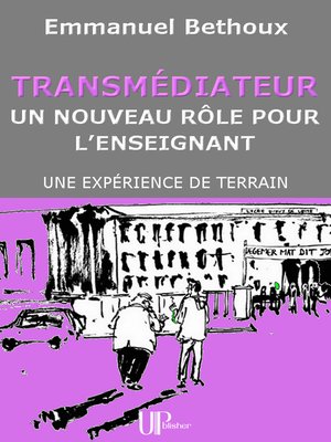 cover image of Transmédiateur, un nouveau rôle pour l'Enseignant
